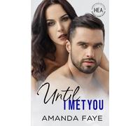 Amanda Faye Until I Met You (Tascabile)