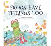 Amanda Fee Frogs Have Feelings Too (Copertina rigida)