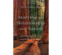 Amanda Fiore Jing Lin Storying our Relationship with Nature (Tascabile)