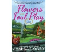 Amanda Flower Flowers and Foul Play (Tascabile)