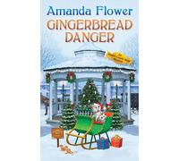 Amanda Flower Gingerbread Danger (Copertina rigida)