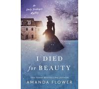 Amanda Flower I Died for Beauty (Tascabile)