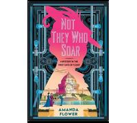 Amanda Flower Not They Who Soar (Copertina rigida)