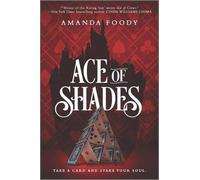 Amanda Foody Ace of Shades (Tascabile) Shadow Game
