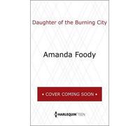 Amanda Foody Daughter of the Burning City (Copertina rigida)