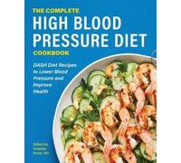 Amanda Foote RD The Complete High Blood Pressure Diet Cookbook (Tascabile)