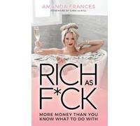 Amanda Frances Amanda Frances Rich As Fck (Copertina rigida)