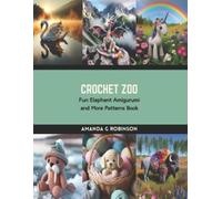 Amanda G Robinson Crochet Zoo (Tascabile)