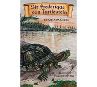 Amanda Geers Sir Frederique von Turtlestein (Tascabile)