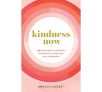Amanda Gilbert Kindness Now (Tascabile)