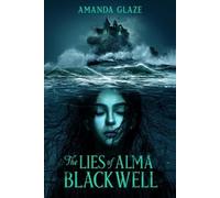 Amanda Glaze The Lies of Alma Blackwell (Tascabile)