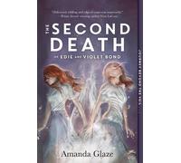 Amanda Glaze The Second Death of Edie and Violet Bond (Tascabile)