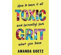 Amanda Goetz Toxic Grit (Copertina rigida)