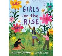 Amanda Gorman Girls on the Rise (Copertina rigida)