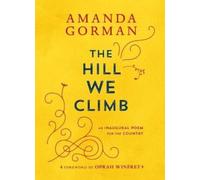 Amanda Gorman The Hill We Climb (Copertina rigida)