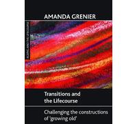 Amanda Grenier Transitions and the Lifecourse (Tascabile)