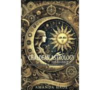 Amanda Hade Chaldean Astrology for Beginners (Tascabile)