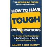 Amanda Hammett Gene Hammett How to Have Tough Conversations (Tascabile)