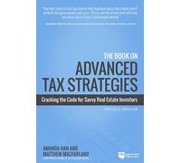 Amanda Han Matthew Macfarland The Book on Advanced Tax Strategies (Tascabile)
