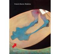 Amanda Harrison Francis Bacon: Shadows (Tascabile) Francis Bacon Studies