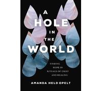 Amanda Held Opelt A Hole in the World (Tascabile)