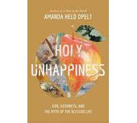 Amanda Held Opelt Holy Unhappiness (Copertina rigida)