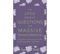 Amanda Held The Little Book of Questions for Massive Transformation (Tascabile)