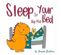 Amanda Hembrow Sleep in Your Big Kid Bed (Tascabile) Toddler Educational Books
