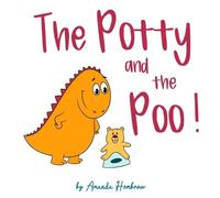 Amanda Hembrow The Potty and The Poo (Tascabile) Toddler Educational Books