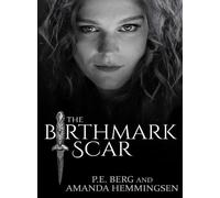 Amanda Hemmingsen P. E. Berg The Birthmark Scar (Tascabile)