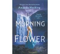Amanda Hocking The Morning Flower (Tascabile) Omte Origins