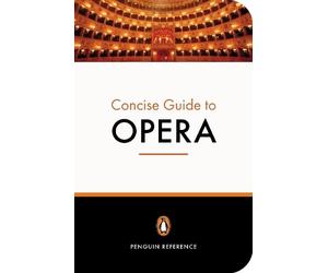 Amanda Holden The Penguin Concise Guide to Opera (Tascabile)