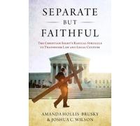 Amanda Hollis-Brusky Joshua C. Wilson Separate but Faithful (Copertina rigida)