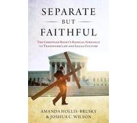 Amanda Hollis-Brusky Joshua C. Wilson Separate but Faithful (Copertina rigida)