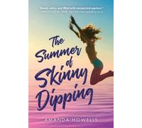 Amanda Howells The Summer of Skinny Dipping (Tascabile)