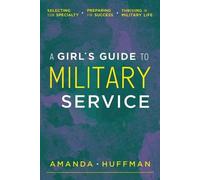 Amanda Huffman A Girl's Guide to Military Service (Tascabile)