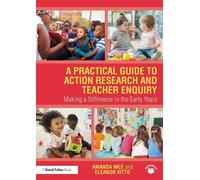 Amanda Ince Eleano A Practical Guide to Action Research and Teacher (Tascabile)