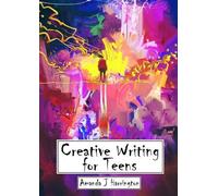 Amanda J Harrington Creative Writing for Teens (Tascabile)