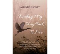 Amanda J Scott Finding My Way Back To Me (Tascabile)