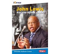 Amanda Jackson Green John Lewis: por una buena causa (Tascabile) iCivics