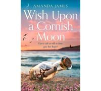 Amanda James Wish Upon a Cornish Moon (Tascabile)