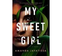 Amanda Jayatissa My Sweet Girl (Tascabile)
