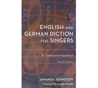Amanda Johnston English and German Diction for Singers (Tascabile)