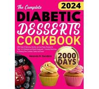 Amanda K Sanders Sanders, Amand The Complete Diabetic Desserts Cook (Tascabile)