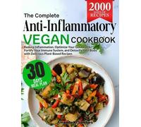 Amanda K Sanders The Complete Anti-Inflammatory Vegan Cookbook (Tascabile)