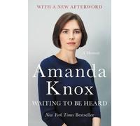 Amanda Knox Waiting to Be Heard (Tascabile)