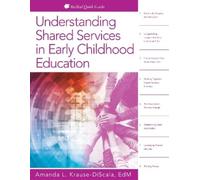 Amanda L. Krause Understanding Shared Services in Early Childhood E (Tascabile)