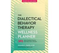 Amanda L. Smith The Dialectical Behavior Therapy Wellness Planner (Tascabile)