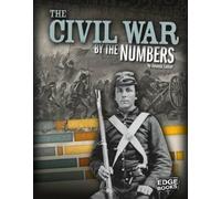 Amanda Lanser The Civil War by the Numbers (Copertina rigida)