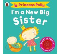 Amanda Li I'm a New Big Sister: A Princess Polly book (Libro di cartone)